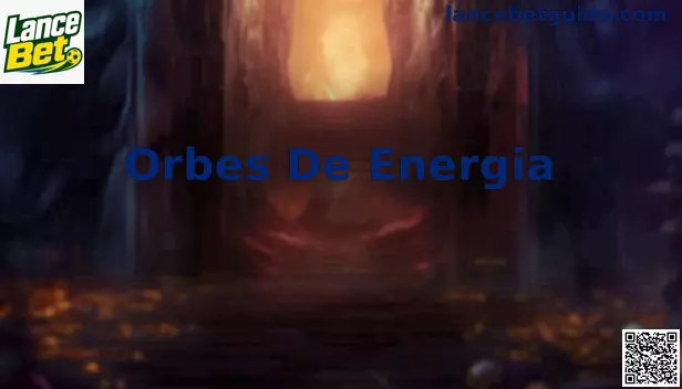 Orbes De Energia Lance Bet