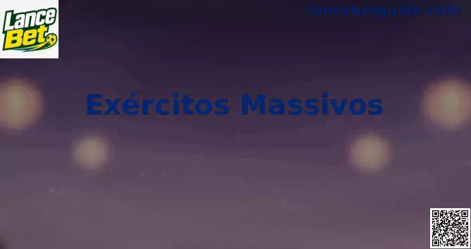Exércitos Massivos Lance Bet